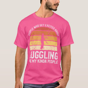Camiseta Pessoas que se Excitam com Malabarismo São Minha T