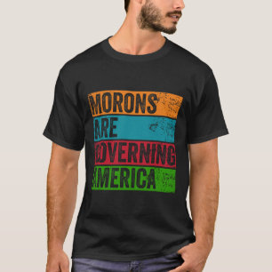 Camiseta Pessoas sem noção estão governando a América Anti