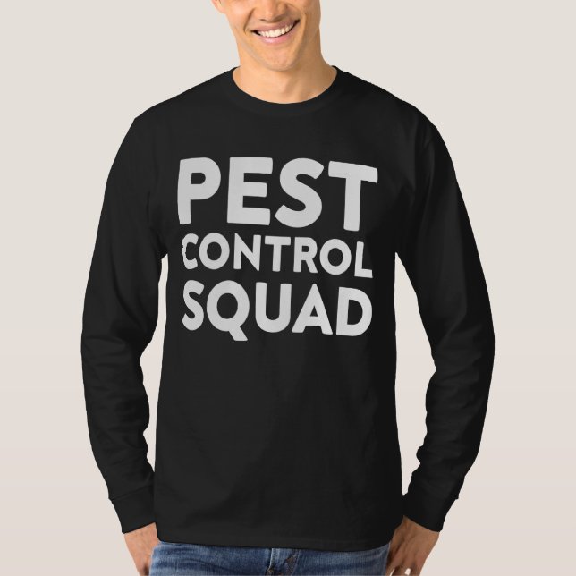 Camiseta Pest Control Squad Para Pest Controller Exterminat (Frente)