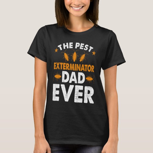 Camiseta Pest Exterminator Dad Ever Bug Pest Control Techni (Frente)