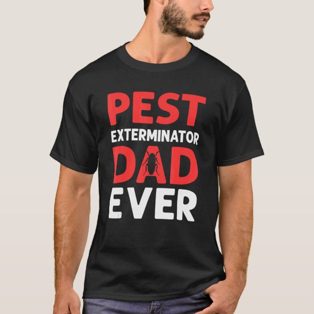 Camiseta Pest Exterminator Dad Ever Pest Control (Frente)