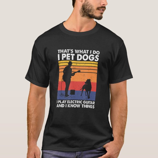 Camiseta Pet Cães Eu Toco Violão Elétrico E Sei Coisas (Frente)