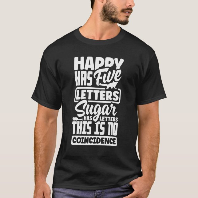 Camiseta Pet De Açúcar Feliz Tem Cinco Letras (Frente)