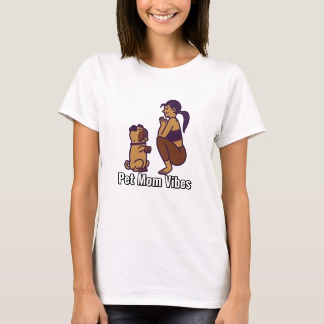 Camiseta Pet Mom Vibes Fur Parents (Frente)