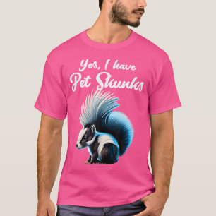 Camiseta Pet Skunks I Domesticado Skunk I Skunks Face I Sk