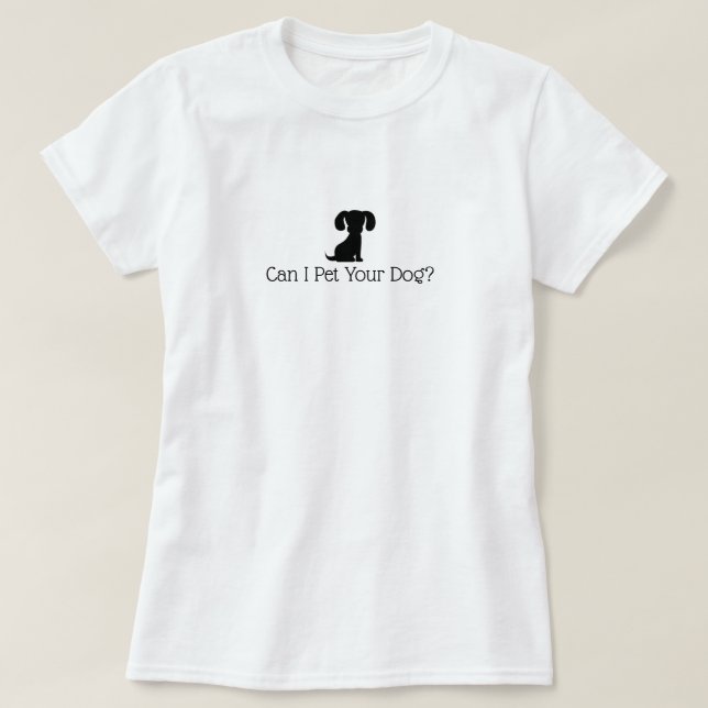 Camiseta Pet Your Dog T-Shirt (Frente do Design)