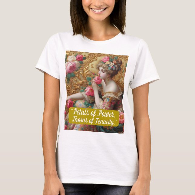 Camiseta "Pétalas de Poder, Espinhos de Tenacidade." (Frente)