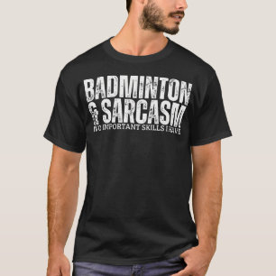 Camiseta Peteca de Badminton e Sarcasmo Divertida Peteca de