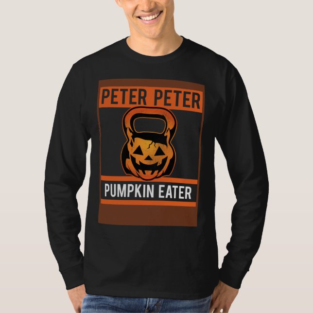 Camiseta Peter Peter Pumpkin Eater Kettlebell Workout Fan (Frente)