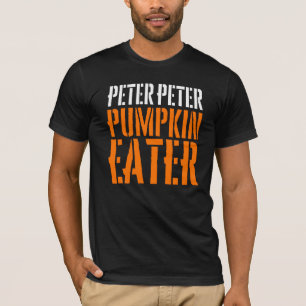Camiseta Peter Peter Pumpkin Eater/Peter Peter Peter Gift