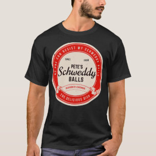 Camiseta Petes Schweddy Balls