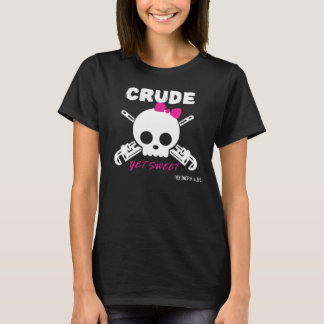 Camiseta Petróleo bruto, contudo doce - para a obscuridade