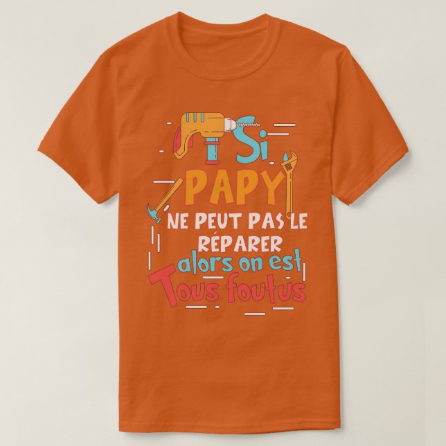 Camiseta PEUT PAS LE RPARER GrandPre PEUT NE PAPEL SI (Frente do Design)