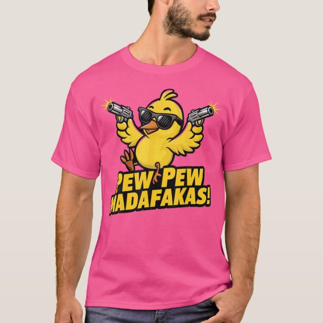 Camiseta Pew Madafakas Pew Pintinho Com Armas Para Entusias (Frente)
