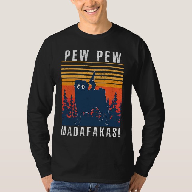 CAMISETA PEW MADAFAKAS PUG (Frente)