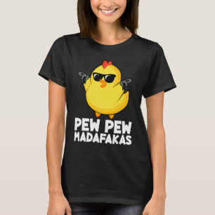Camiseta Pew Pew Madafakas Frango Homens Mulheres