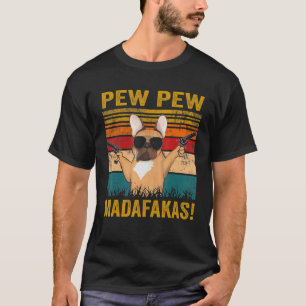 Camiseta Pew Pew Madafakas French Buldogue Funny Dog Guns F