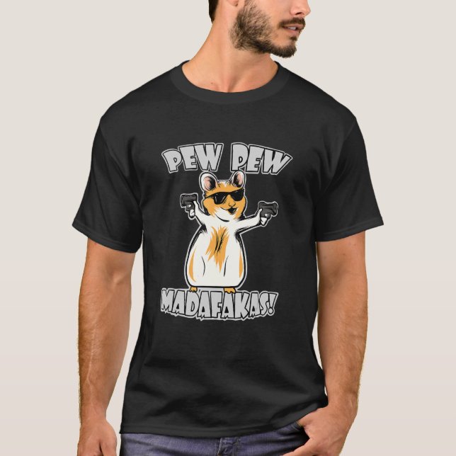 Camiseta Pew Pew Madafakas - Hamster (Frente)