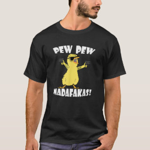 Camiseta Pew Pew Madafakas Pintinhos Loucas Funnys