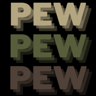 Camiseta Pew Pew Pew Camo