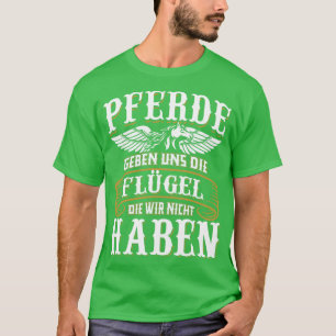 Camiseta Pferde geben uns die Flgel die wir nichhaben