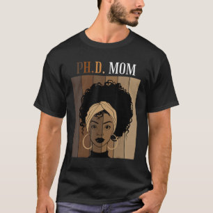 Camiseta PH D Mãe Aluna Candidata a Doutorado Negra