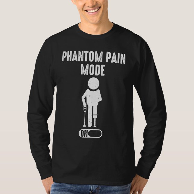 Camiseta Phantom Pain Mode ON leg prosthetic  1 (Frente)