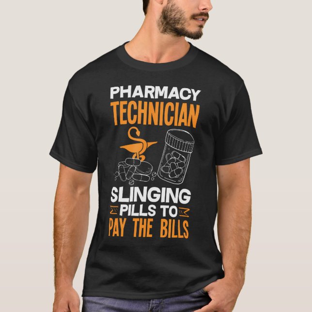 Camiseta Pharmacy Technician Slinging Pills To Pay The Bill (Frente)