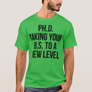 Camiseta PhD levando seu BS para um novo nível 3
