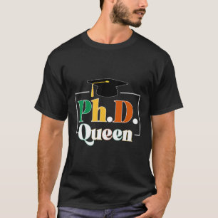 Camiseta Phd Queen Phd Formando Black Doctor Graduation Phd