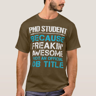 Camiseta Phd Student Abandonando Incrível Item De Presente