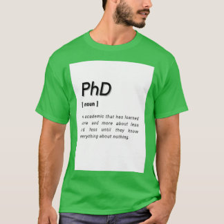 Camiseta PhD Student PhD Graduate Doctor of Philosophy Defi