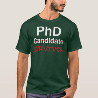 Camiseta PhD Survivor Funny PhD Graduação 1
