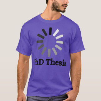 Camiseta PhD Tese carregando para alunos de doutorado
