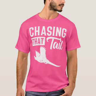 Camiseta Pheasant Bird Hunter Chasing That Tail