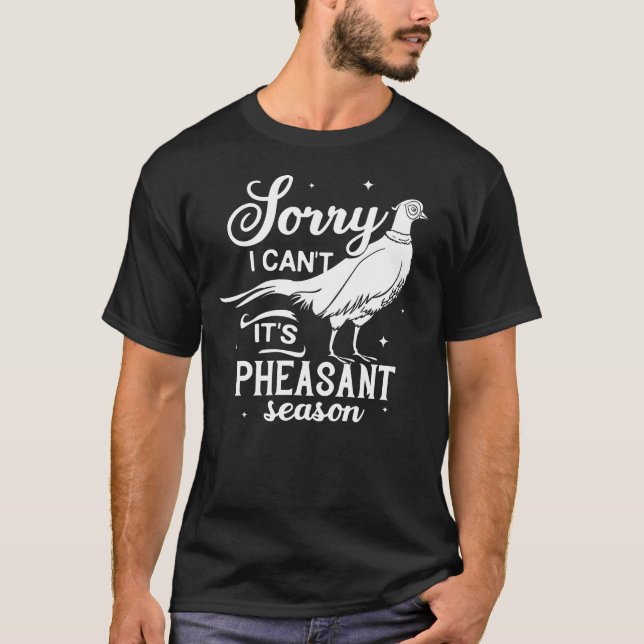 Camiseta Pheasant Hunting Gift Bird Hunter Season (Frente)