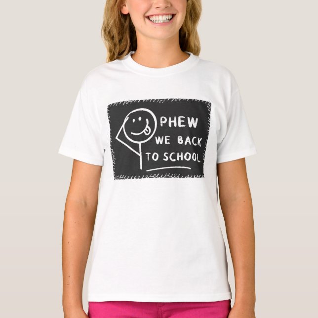Camiseta Phew, nós voltamos à escola (Frente)