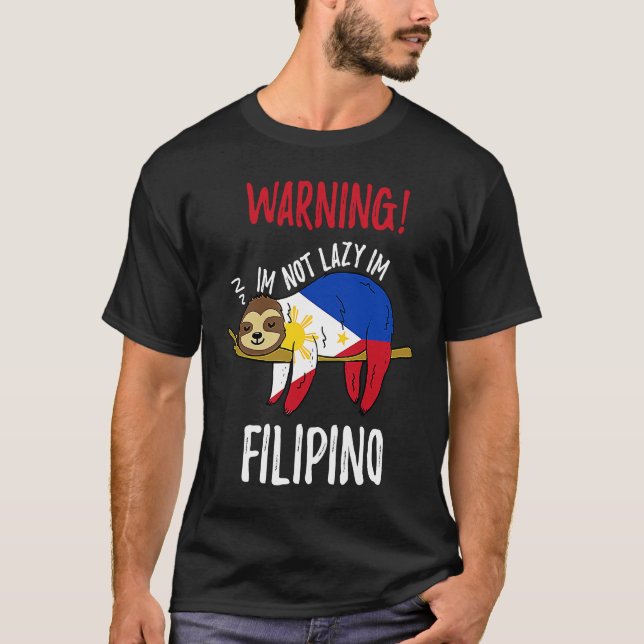 Camiseta Philippines Flag Sloth Im Not Lazy Im Filipino (Frente)