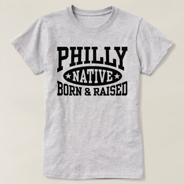 Camiseta Philly Native Nascer e Raised (Frente do Design)