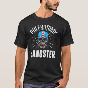 Camiseta Phlebotomis Phlebotomy Gangster Phlebotomy