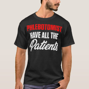 Camiseta Phlebotomist Accurate Phlebotomy Technician