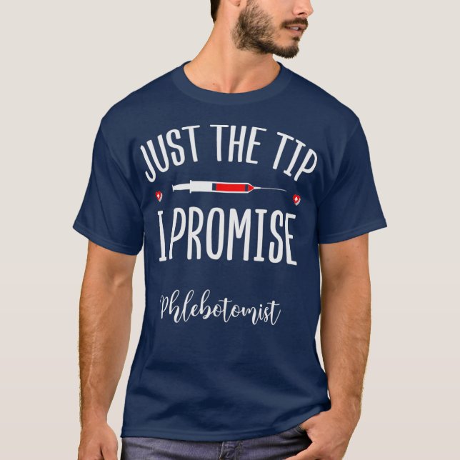 Camiseta Phlebotomist Apenas A Flebotomia Promessa Da Dica (Frente)