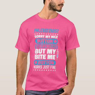 Camiseta Phlebotomist Bite Me Button Funciona Enfermeira Ph