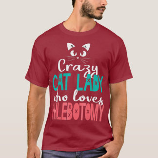 Camiseta Phlebotomist Cat Lady Blood Lab  Phlebotomy Gift