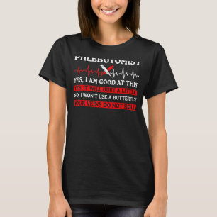 Camiseta Phlebotomist Dizendo Phlebotomy Nurse Technician W