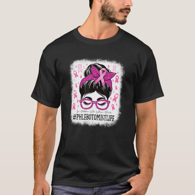 Camiseta Phlebotomist Em Outubro Vestimos Cancer Rosa (Frente)