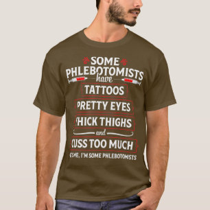 Camiseta Phlebotomist Engraçado Coxas Phlebotomy Technicia