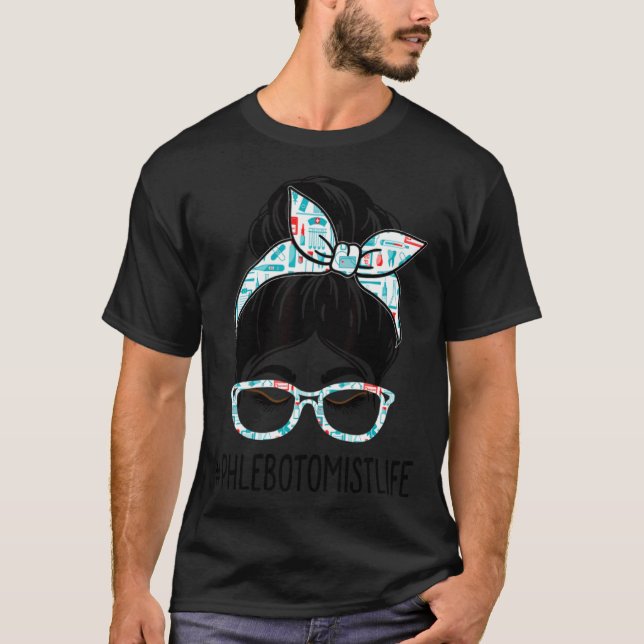 Camiseta Phlebotomist Messy Hair Bun Vein Lab Woman Phlebot (Frente)