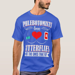 Camiseta Phlebotomist Nurse Funny Quote Phlebotomy Gift