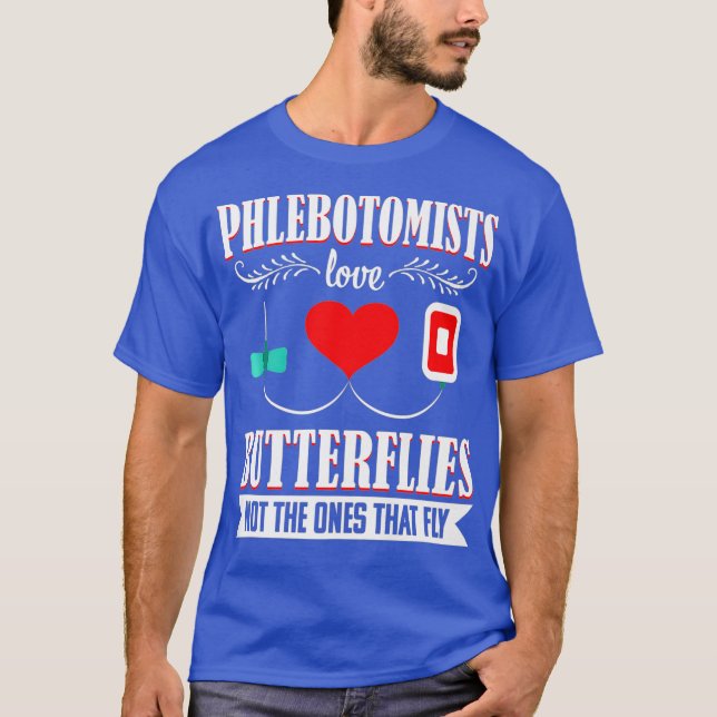 Camiseta Phlebotomist Nurse Funny Quote Phlebotomy Gift (Frente)